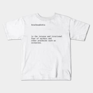 Arachnophobia definition title Kids T-Shirt